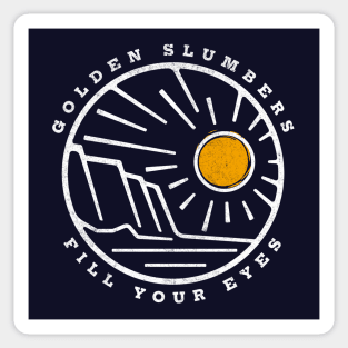 Golden slumbers fill your eyes Sticker